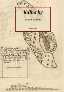 Kalbo by genom tiderna av Mårten Swärd