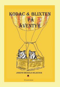 Kodac och Blixten på Äventyr av Josefin Mickels Delacour