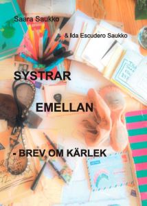 Systrar Emellan - Brev om Kärlek av Saara Saukko och Ida Escudero Saukko