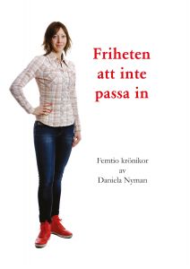 Friheten att inte passa in av Daniela Nyman