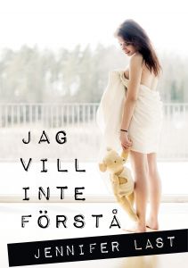 Jag vill inte förstå av Jennifer Last