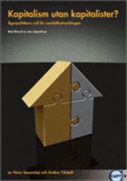 Kapitalism utan kapitalister? : ägarpolitikens roll för samhällsutvecklingen av Nima Sanandaji,	Anders Ydstedt 