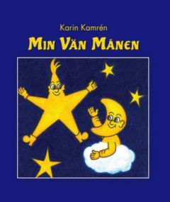 Min Vän Månen av Karin  Kamrén