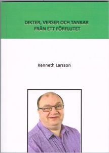 Dikter, verser och tankar från ett förflutet av Kenneth Larsson