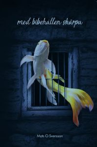 Med bibehållen skärpa av Mats Svensson