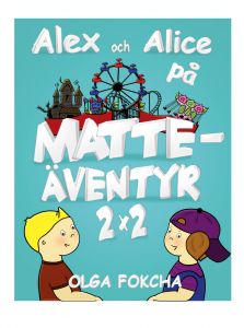 Alex och Alice på Matteäventyr, 2x2 av Olga Fokcha