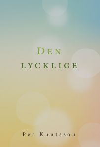 Den lycklige av Per Knutsson