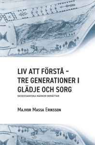 Liv att förstå – Tre Generationer i Glädje och Sorg