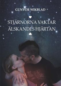 Stjärnorna vaktar älskandes hjärtan av Gunvor Wikblad