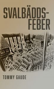 Svalbäddsfeber av Tommy Gaude