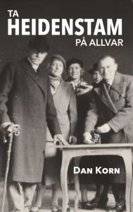 Ta Heidenstam på allvar av Dan Korn