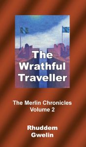 The Wrathful Traveller - the Merlin Chronicles Volume 2 av Rhuddem Gwelin