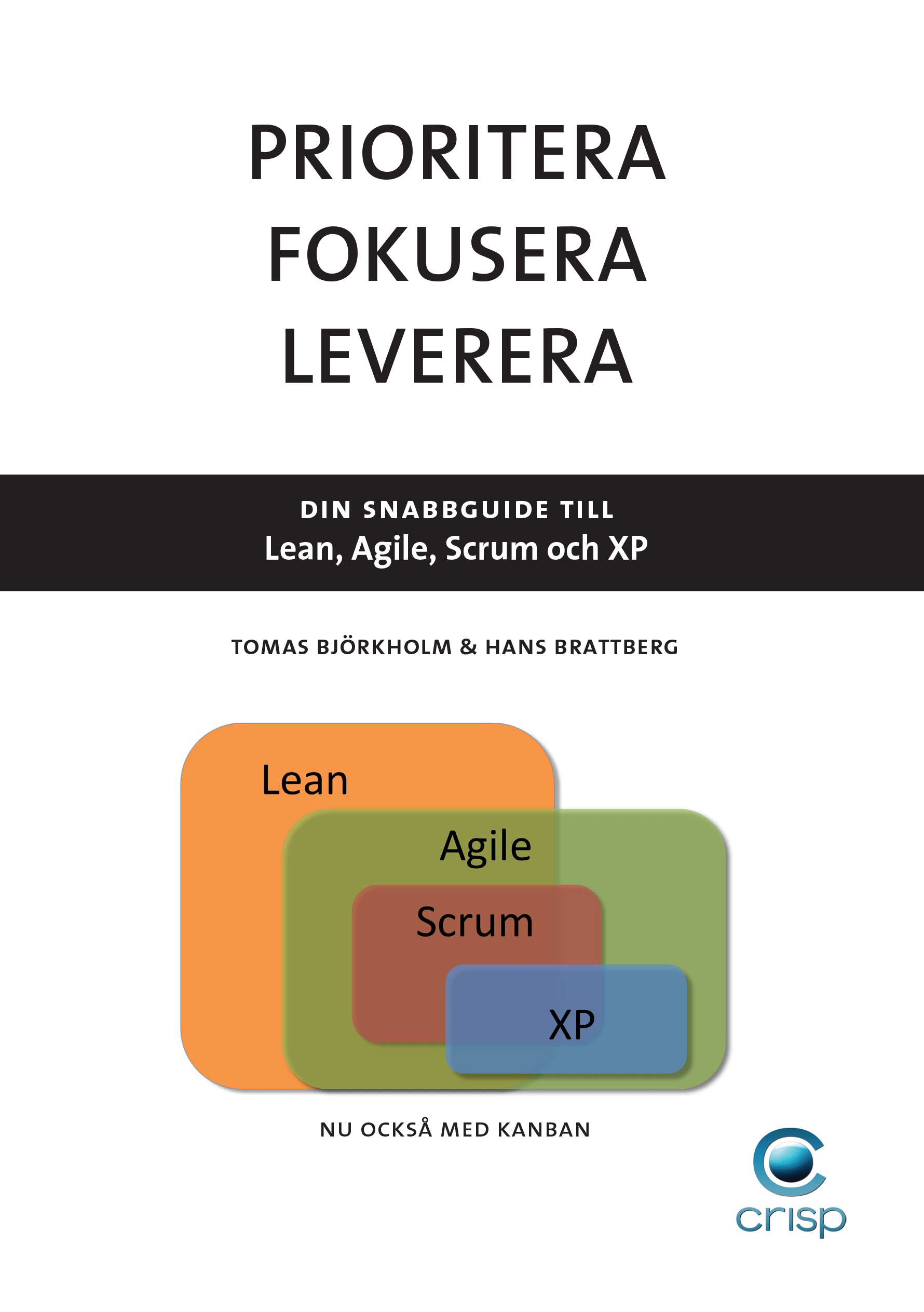 Prioritera fokuser leverera av Björkholm & Brattberg