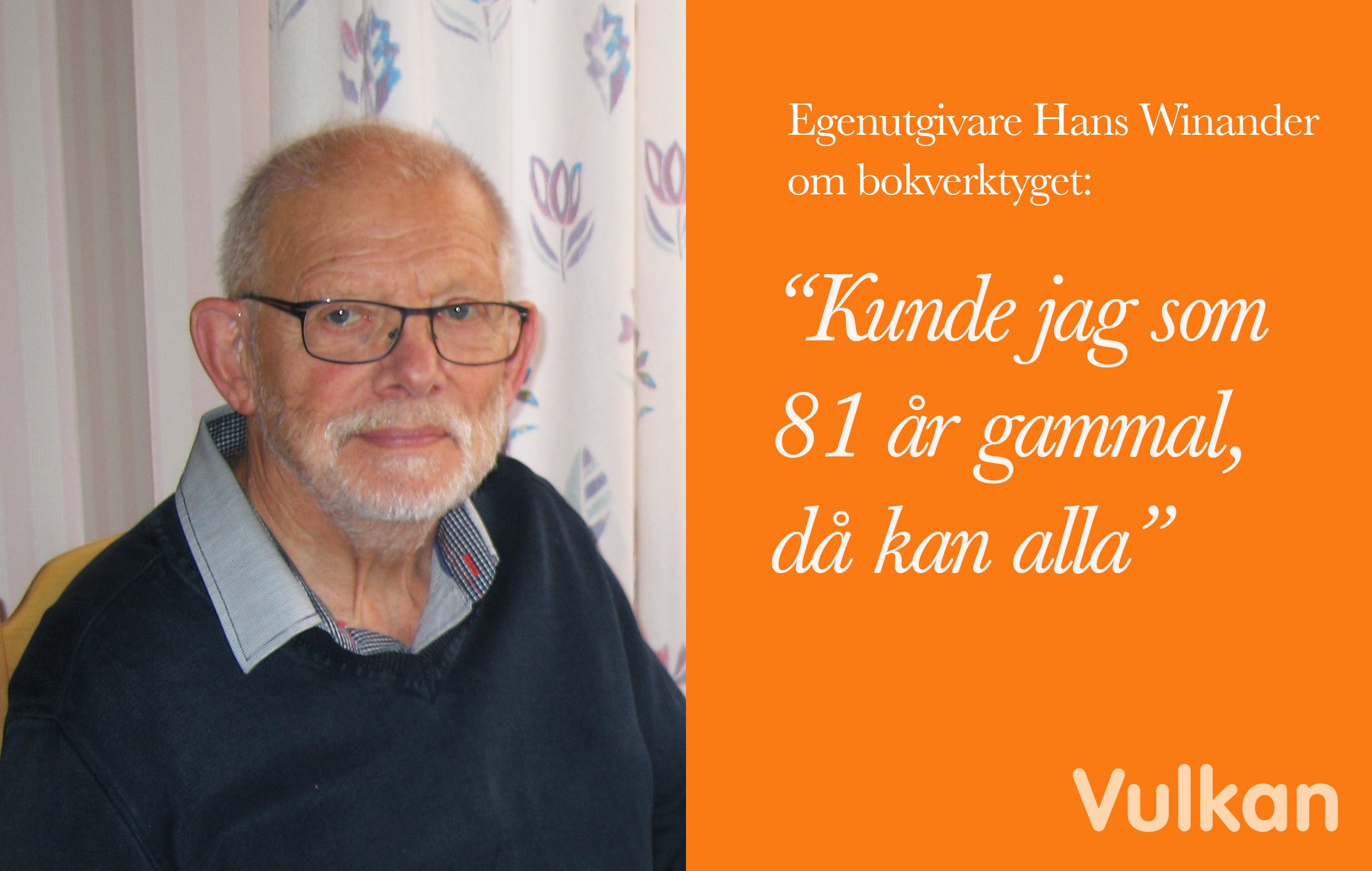 "Kunde jag som 81 år, då kan alla"