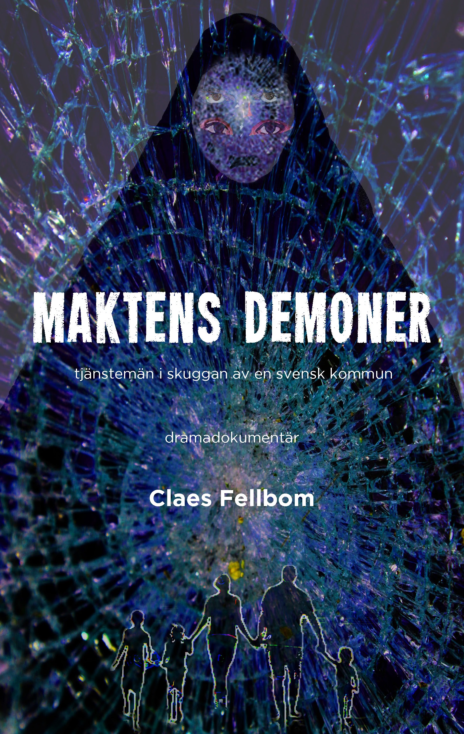 Maktens demoner av Claes Fellbom