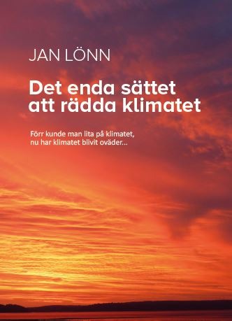 Det enda sättet att rädda klimatet av Jan Lönn