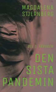 Den sista pandemin av Magdalena Stjernberg