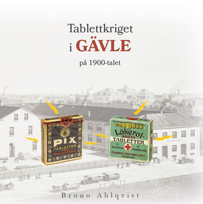 Tablettkriget i Gävle på 1900-talet av Bruno Ahlqvist