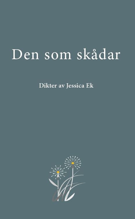 Den som skådar av Jessica Ek