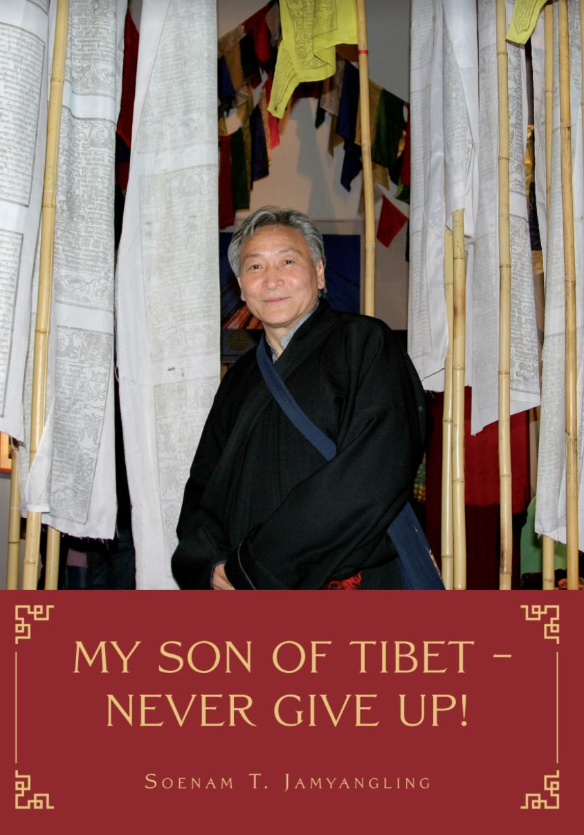 My Son of Tibet – Never give up! av Soenam T.  Jamyangling