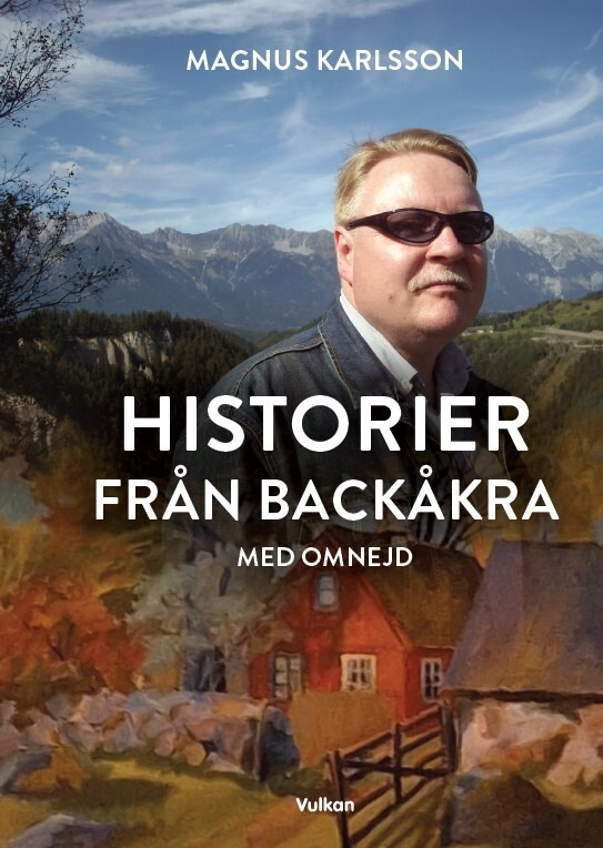 Historier från Backåkra med omnejd av Magnus Karlsson