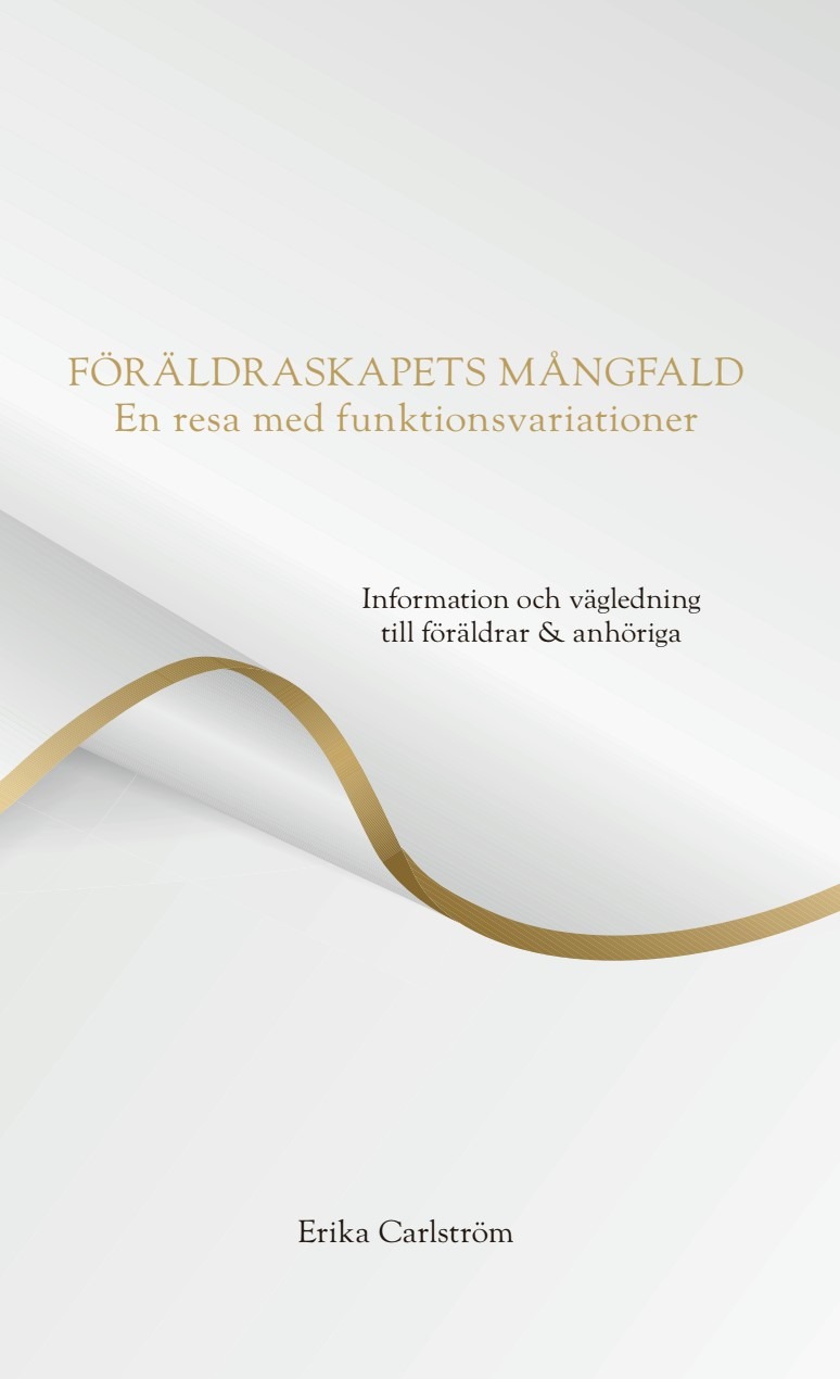 Föräldraskapets Mångfald: En Resa med Funktionsvariationer av Erika Carlström