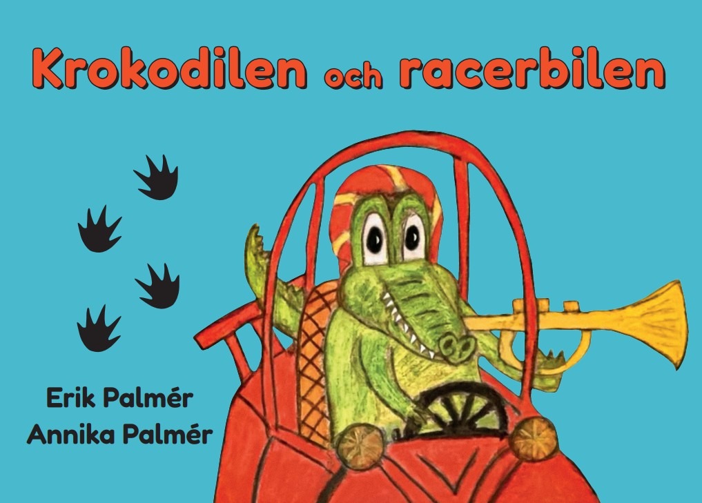 Krokodilen och racerbilen av Annika Palmér och Erik Palmér